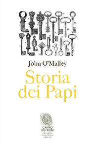 Title: Storia dei Papi, Author: John W. O'Malley