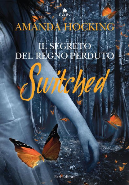 Switched: Il segreto del regno perduto + capitolo extra 