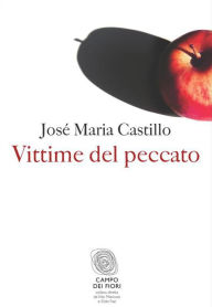 Title: Vittime del peccato, Author: José Maria Castillo