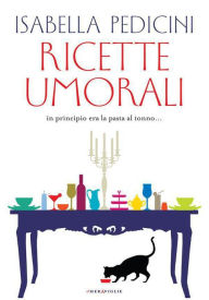 Title: Ricette umorali, Author: Isabella Pedicini