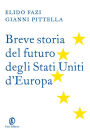 Breve storia del futuro degli Stati Uniti d'Europa