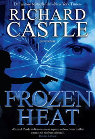 Title: Frozen Heat (Italian Edition), Author: Richard Castle