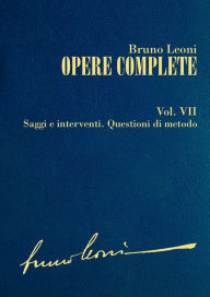Title: Opere complete. VII: Saggi e interventi. Questioni di metodo, Author: Bruno Leoni