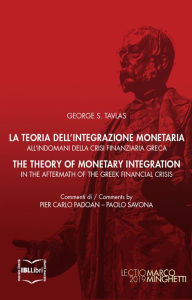 Title: La teoria dell'integrazione monetaria: all'indomani della crisi finanziaria greca, Author: George Tavlas