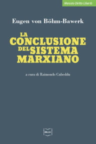 Title: La conclusione del sistema marxiano, Author: Eugen von Böhm-Bawerk