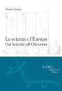 La scienza e l'Europa: Dal Seicento all'Ottocento