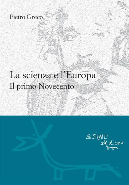 La scienza e l'Europa. Il primo Novecento