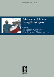 Title: Primavera di Praga, risveglio europeo, Author: Caccamo