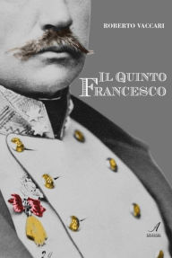 Title: Il quinto Francesco, Author: Roberto Vaccari