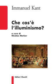 Title: Che cos'è l'illuminismo, Author: Immanuel Kant