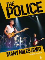 Title: The Police - Many Miles Away, Author: Giovanni Pollastri