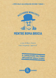 Title: Mentre Roma brucia, Author: Alexander Woollcott