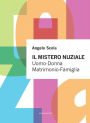 Il mistero nuziale: Uomo-Donna Matrimonio-Famiglia