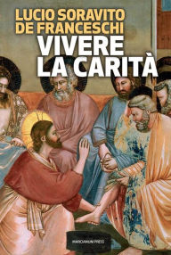 Title: Vivere la carità, Author: Marcianum Press