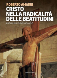 Title: Cristo nella radicalità delle beatitudini, Author: Angelo Scola