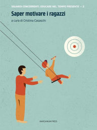Title: Saper motivare i ragazzi, Author: Stefano Tomelleri
