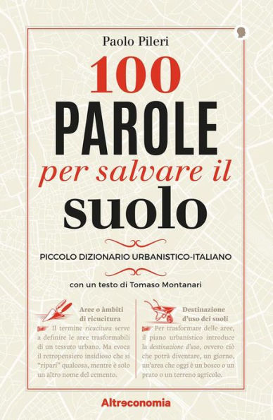 100 parole per salvare il suolo: Piccolo dizionario urbanistico-italiano