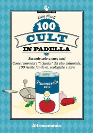 Title: 100 cult in padella: Come reinventare 