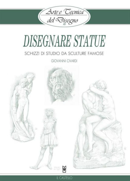 Arte e Tecnica del Disegno - 16 - Disegnare statue: Schizzi di studio da sculture famose