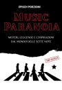 Music paranoia: Misteri, leggende e cospirazioni dal mondo delle sette note