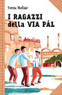 I ragazzi della via Pal: Le grandi storie per ragazzi