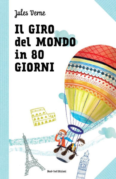 Il giro del mondo in 80 giorni: Le grandi storie per ragazzi