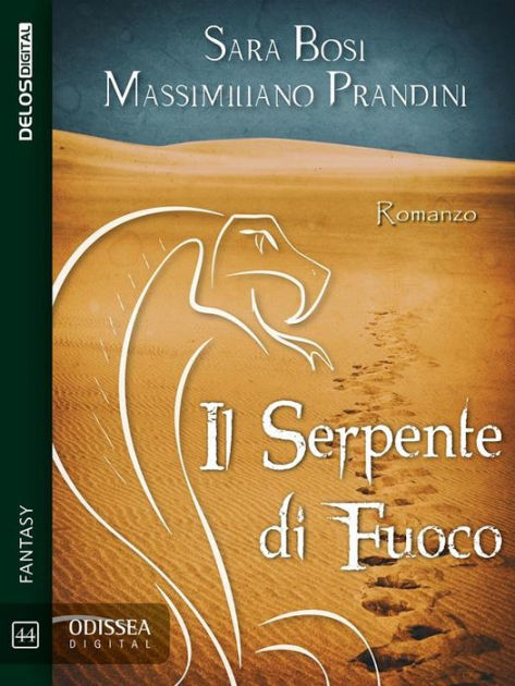 Il serpente di fuoco by Massimiliano Prandini, Sara Bosi eBook
