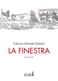 Title: La finestra, Author: Fabrizio Michele Galeotti