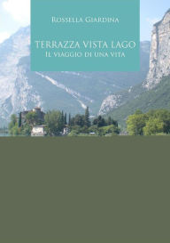 Title: Terrazza vista lago, Author: Rossella Giardina