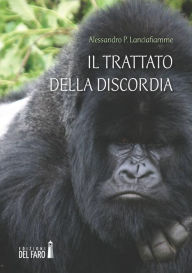 Title: Il Trattato della Discordia, Author: Alessandro P. Lanciafiamme