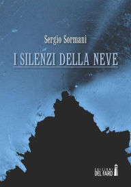Title: I silenzi della neve, Author: Sergio Sormani