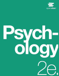 Title: Psychology 2e: (Official Print Version, paperback, B&W, 2nd Edition): 2nd Edition, Author: Openstax