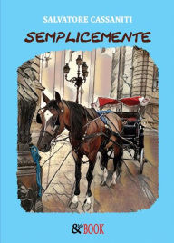 Title: Semplicemente, Author: Salvatore Cassaniti