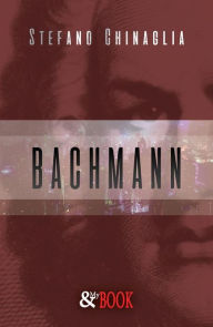 Title: Bachmann, Author: Stefano Chinaglia