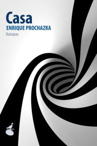 Title: Casa, Author: Enrique Prochazka