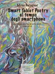 Title: Smart Tablet Poetry al tempo degli smartphone, Author: Mirco Baragiani