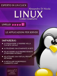 Title: Linux. Corso completo. Livello 5: Le applicazioni per server, Author: Alessandro Di Nicola