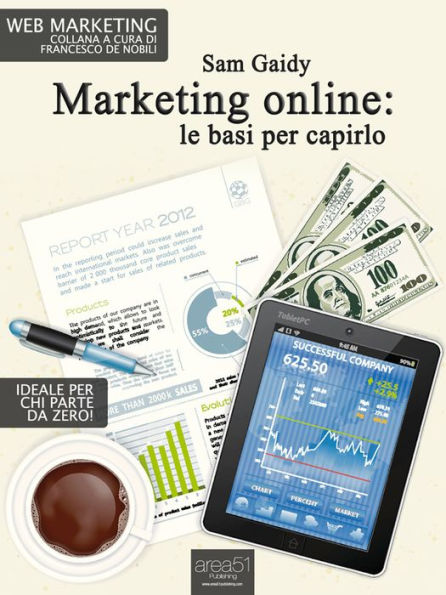 Marketing online: le basi per capirlo: 9 lezioni per capire il web marketing