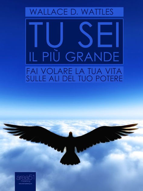 La scienza del diventare ricchi - Wallace Delois Wattles - Libro - Area 51  Publishing - Scienza della mente