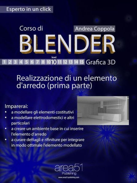Corso di Blender - Grafica 3D. Livello 10: Realizzazione di un elemento d'arredo (prima parte)