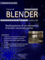 Title: Corso di Blender - Grafica 3D. Livello 11: Realizzazione di un elemento d'arredo (seconda parte), Author: Andrea Coppola