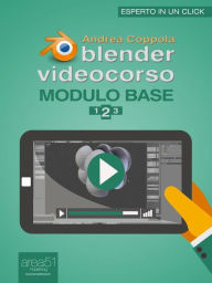 Title: Blender Videocorso. Modulo Base. Lezione 2, Author: Andrea Coppola