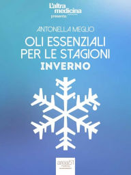 Title: Oli essenziali per le stagioni. Inverno, Author: Antonella Meglio