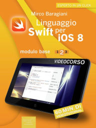 Title: Linguaggio Swift per iOS 8. Videocorso: Modulo base - Lezione 2, Author: Mirco Baragiani