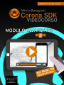 Corona SDK Videocorso. Modulo Avanzato: Volume 2