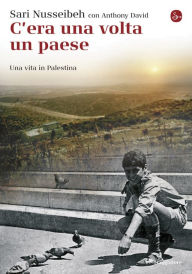 Title: C'era una volta un paese, Author: Sari Nusseibeh