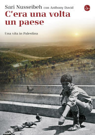 Title: C'era una volta un paese, Author: Sari Nusseibeh