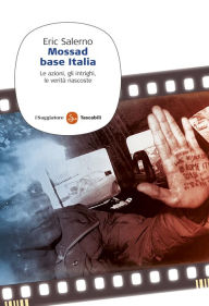 Title: Mossad base Italia, Author: Eric Salerno