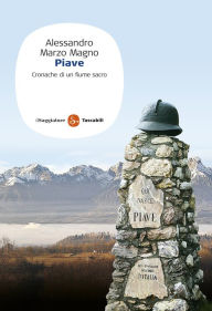 Title: Piave, Author: Alessandro Marzo Magno