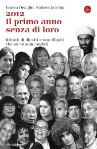 Title: 2012 Il primo anno senza di loro, Author: Enrico Deaglio
